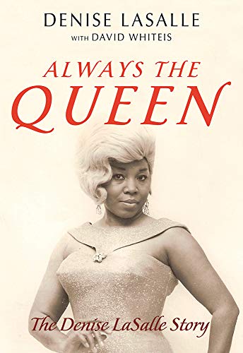 Book Always the Queen: The Denise LaSalle Story (Music in American Life) free