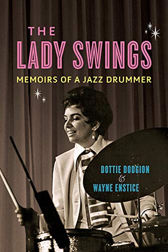 Book The Lady Swings: Memoirs of a Jazz Drummer (Music in American Life) free