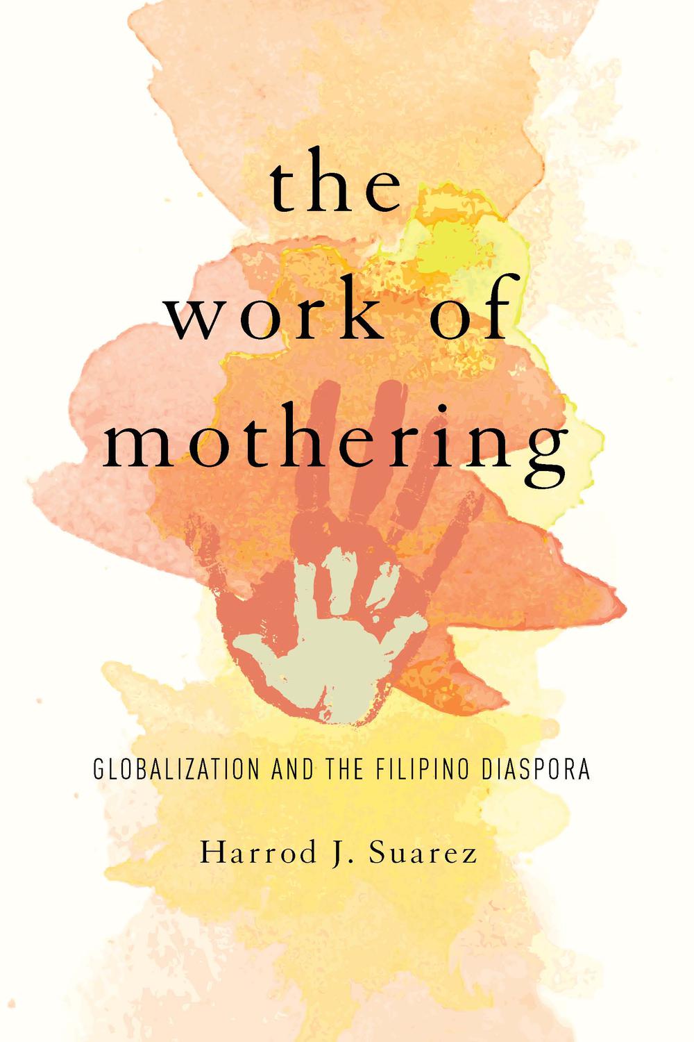 Book The Work of Mothering: Globalization and the Filipino Diaspora (Asian American Experience) free