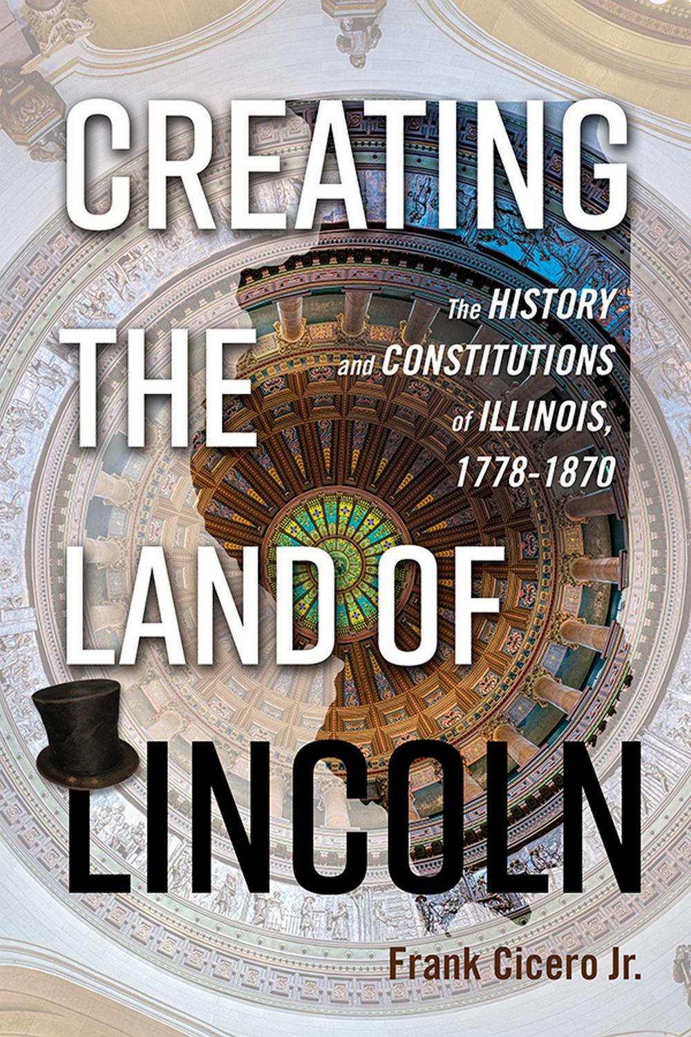 Book Creating the Land of Lincoln free