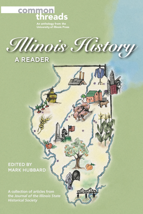 Book Illinois History: A Reader (Common Threads) free
