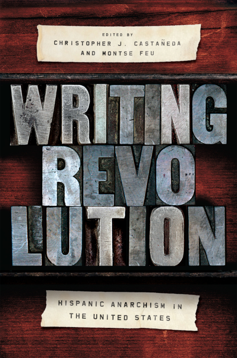 Book Writing Revolution: Hispanic Anarchism in the United States free