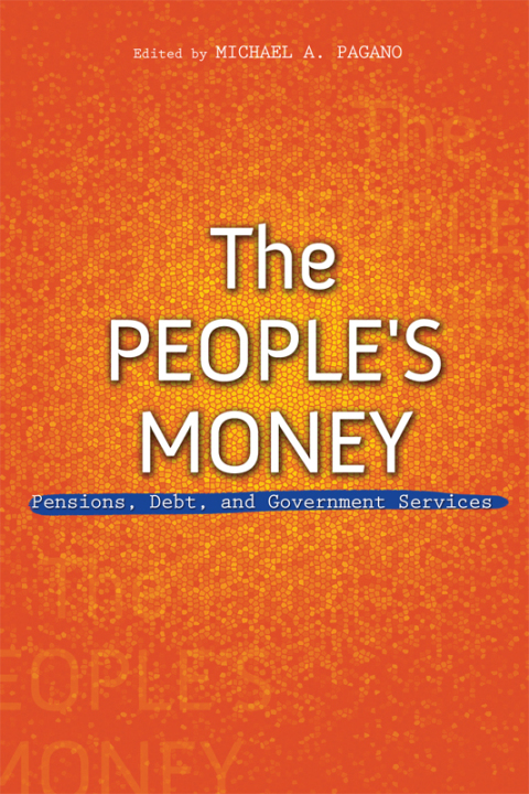 Book The People's Money: Pensions, Debt, and Government Services (The Urban Agenda) free