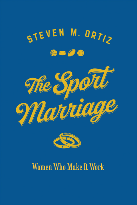 Book The Sport Marriage: Women Who Make It Work (Sport and Society) free