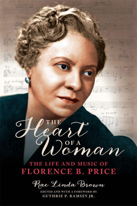 Book The Heart of a Woman: The Life and Music of Florence B. Price (Music in American Life) free