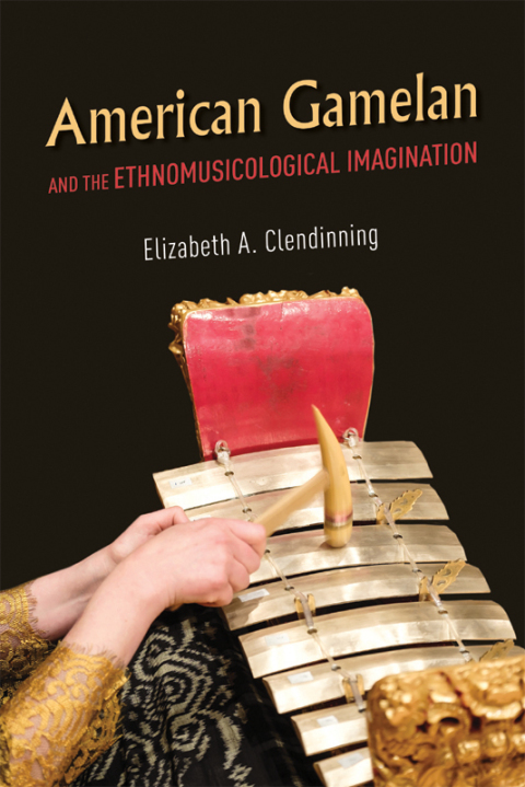 Book American Gamelan and the Ethnomusicological Imagination free