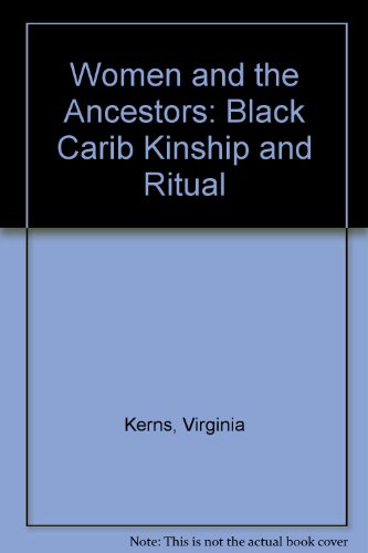 Book Women and the Ancestors:  Black Carib Kinship and Ritual. free