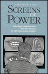 Book Screens of Power: Ideology, Domination, and Resistance in Informational Society free