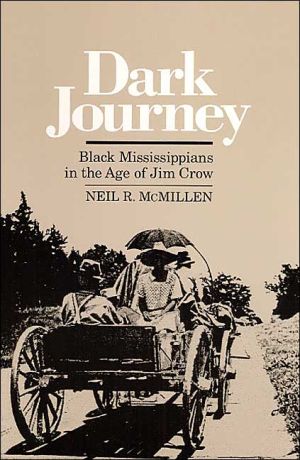 Book Dark Journey: Black Mississippians in the Age of Jim Crow free