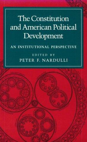 Book The Constitution and American Political Development: An Institutional Perspective free