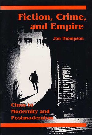 Book Fiction, Crime, and Empire: Clues to Modernity and Postmodernism free