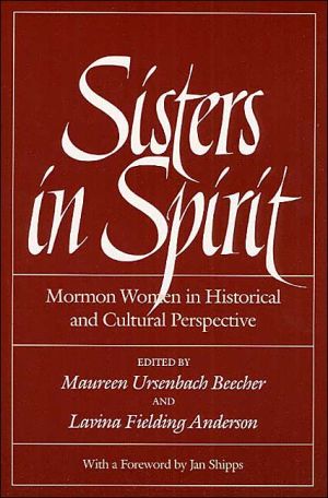 Book Sisters in Spirit: Mormon Women in Historical and Cultural Perspective free