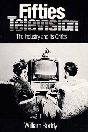 Book Fifties Television: THE INDUSTRY AND ITS CRITICS (Illinois Studies Communication) free