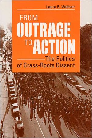 Book FROM OUTRAGE TO ACTION: The Politics of Grass-Roots Dissent free
