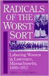 Book Radicals of the Worst Sort: Laboring Women in Lawrence, Massachusetts, 1860-1912 (Women, Gender, and Sexuality in American History) free