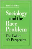 Book Sociology and the Race Problem: THE FAILURE OF A PERSPECTIVE free