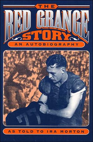 Book The Red Grange Story: An Autobiography, As Told To Ira Morton free