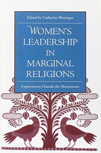 Book Women's Leadership in Marginal Religions: EXPLORATIONS OUTSIDE THE MAINSTREAM free