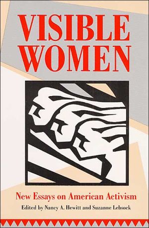 Book Visible Women: New Essays on American Activism (Women, Gender, and Sexuality in American History) free
