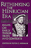 Book Rethinking The Henrician Era: Essays On Early Tudor Texts And Contexts free