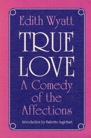 Book True Love: A COMEDY OF THE AFFECTIONS (Prairie State Books) free