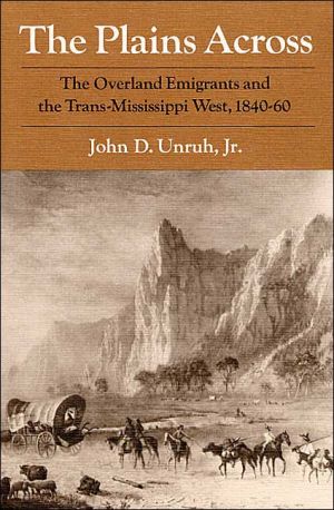 Book The Plains Across : The Overland Emigrants and the Trans-Mississippi West, 1840-60 free