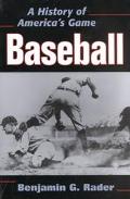Book Baseball: A HISTORY OF AMERICA'S GAME (Illinois History of Sports) free