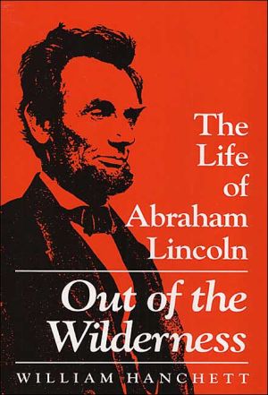 Book Out of the Wilderness: THE LIFE OF ABRAHAM LINCOLN free