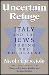 Book Uncertain Refuge: ITALY AND THE JEWS DURING THE HOLOCAUST free