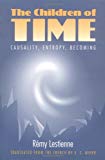 Book The Children of Time: Causality, Entropy, Becoming (Lecture Notes in Computer Science; 890) free