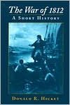 Book The War of 1812: A SHORT HISTORY free