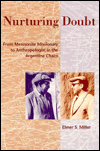 Book Nurturing Doubt: From Mennonite Missionary To Anthropologist In The Argentine Chaco free