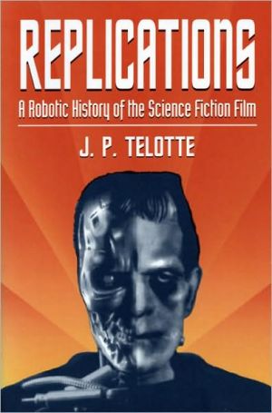 Book Replications: A Robotic History of the Science Fiction Film free