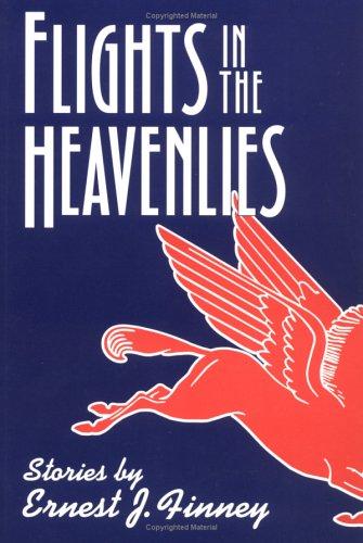 Book FLIGHTS IN THE HEAVENLIES: Stories (Sunsinger Books/Illinois Short Fiction) free