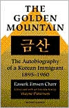 Book The Golden Mountain: The Autobiography of a Korean Immigrant, 1895-1960, 2nd Edition (Asian American Experience) free