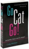 Book Go Cat Go!: ROCKABILLY MUSIC AND ITS MAKERS (Music in American Life) free