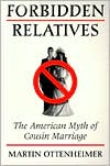 Book Forbidden Relatives: The American Myth Of Cousin Marriage free