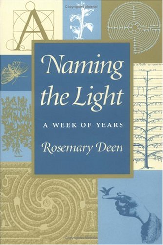 Book Naming the Light: A WEEK OF YEARS (Creative Nonfiction) free