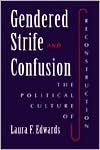 Book Gendered Strife and Confusion: The Political Culture of Reconstruction (Women in American History) free