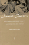 Book Intimate Practices: Literacy and Cultural Work in U.S. Women's Clubs, 1880-1920 free
