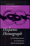 Book The Hispanic Homograph: Gay Self-Representation in Contemporary Spanish Autobiography free