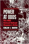 Book Power at Odds: The 1922 National Railroad Shopmen's Strike (Working Class in American History) free