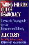 Book Taking the Risk Out of Democracy: Corporate Propaganda versus Freedom and Liberty (History of Communication) free