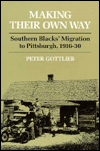 Book Making Their Own Way: Southern Blacks' Migration to Pittsburgh, 1916-30 (Blacks in the New World) free