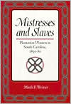 Book Mistresses and Slaves: Plantation Women in South Carolina, 1830-80 (Women, Gender, and Sexuality in American History) free
