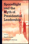 Book Spaceflight and the Myth of Presidential Leadership free