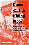 Book Down on the Killing Floor: Black and White Workers in Chicago's Packinghouses, 1904-54 (Working Class in American History) free Book Down on the Killing Floor: Black and White Workers in Chicago's Packinghouses, 1904-54 (Working Class in American History) free