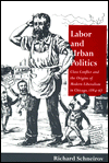 Book Labor and Urban Politics: Class Conflict and the Origins of Modern Liberalism in Chicago, 1864-97 (Working Class in American History) free