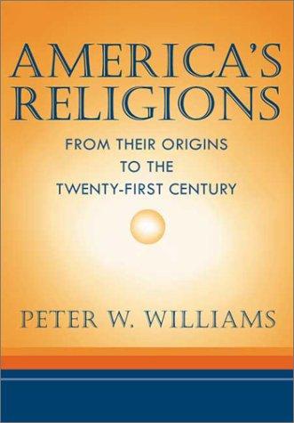 Book America's Religions: From Their Origins to the Twenty-first Century free