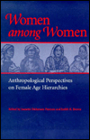 Book Women Among Women: Anthropological Perspectives On Female Age Hierarchies free